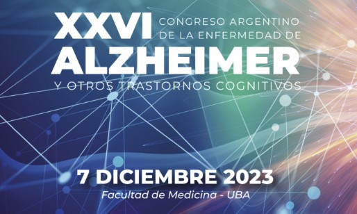 XXVI Congreso Argentino de la Enfermedad de Alzheimer y otros Trastornos Cognitivos